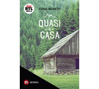 Quasi a casa - Moretti Elena