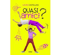 Quasi amici? - 2025 - Delrai Edizioni (Orion)