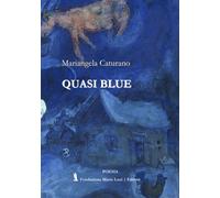 Quasi blue - [Fondazione Mario Luzi]