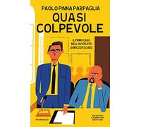 Quasi colpevole. Il primo caso dell'avvocato Quirico D'Escard