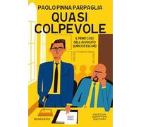 Quasi colpevole. Il primo caso dell'avvocato Quirico D'Escard