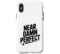Quasi dannatamente perfetto divertente per amici e familiari Custodia per iPhone X/XS