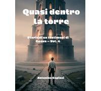 Quasi dentro la torre: Storie di ex testimoni di Geova - Vol. 4