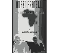 Quasi Fratelli - Una storia italo senegalese