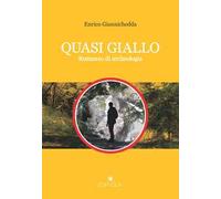 Quasi giallo. Romanzo di archeologia