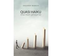 QUASI HAIKU: ma non proprio