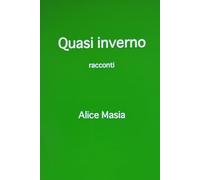 Quasi inverno: racconti