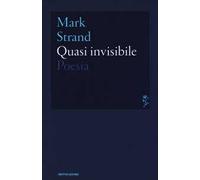 Quasi invisibile. Testo inglese a fronte