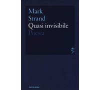 Quasi invisibile. Testo inglese a fronte