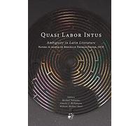 Quasi Labor Intus: Ambiguity in Latin Literature