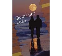 Quasi per caso