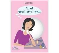 Quasi quasi esco con...
