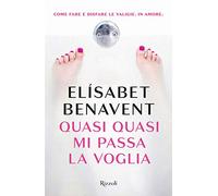 Quasi quasi mi passa la voglia - Benavent Elísabet