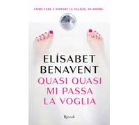 Quasi quasi mi passa la voglia - Benavent Elísabet