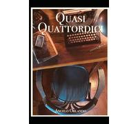 QUASI QUATTORDICI