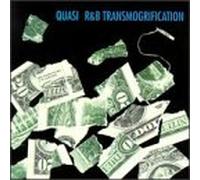 Quasi - R & B Transmogrification