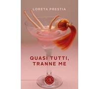 Quasi tutti, tranne me