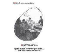 Quasi tutto avvenne per caso... (e al resto ci pensò don Arlocchi)