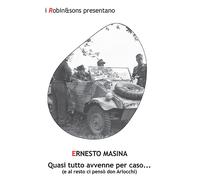 Quasi tutto avvenne per caso... (e al resto ci pensò don Arlocchi) - Masin...