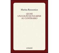 Quasi un colpo di fulmine al contrario