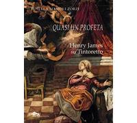 Quasi un profeta Henry James su Tintoretto