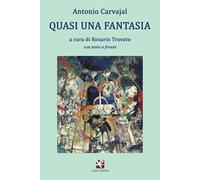 Quasi una fantasia. Testo spagnolo a fronte. Ediz. bilingue