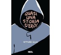 QUASI UNA STORIA D'EROI