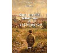 Quasi una vita buttata via & … e se finisse così