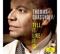 Quasthoff, Thomas - Tell It Like It Is