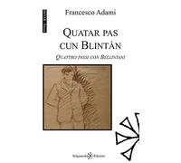 Quatar pas cun Blintàn: Quattro passi con Bellintani: 4