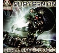 Quaternion - I Shall See You Dead