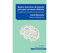 Quatre exercices de pensée juive pour cerveaux réfléchis: Le judaÏsme à la lumière des neurosciences