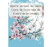 Quatre saisons au Japon Livre de coloriage de fleurs de printemps