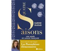 Quatre saisons: Une année de langue française