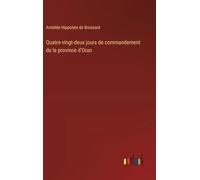 Quatre-vingt-deux jours de commandement de la province d'Oran