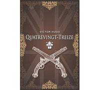 Quatrevingt-treize - Victor Hugo: Édition illustrée | 438 pages Format 15,24 cm x 22,86 cm