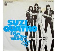 QUATRO, Suzie - I may be too young / Don't mess around / 1C 006-96 894