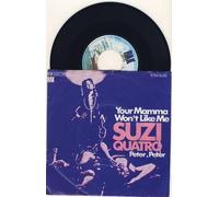QUATRO, Suzie - Your mamma won't like me / Peter Peter / 1C 006-96 283