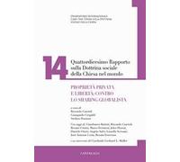 Quattordicesimo rapporto sulla dottrina sociale della Chiesa nel mondo. Vol. 14