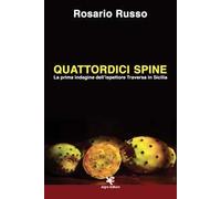 Quattordici spine. La prima indagine dell'ispettore Traversa in Sicilia