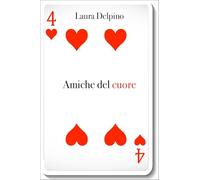 Quattro amiche del cuore