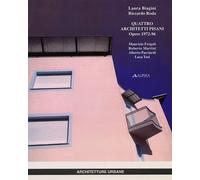 Quattro Architetti Pisani. Opere, 1972-1996. Maurizio Fregoli, Roberto Martini,