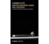 Quattro argomenti chiave per l'esistenza. Fra saggezza orientale e psicologia occidentale