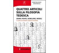 Quattro articoli sulla filosofia tedesca (Kant, Fichte, Schelling, Hegel)