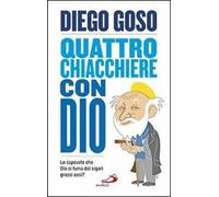 Quattro chiacchiere con Dio. Lo sapevate che Dio si fuma dei sigari grossi così?