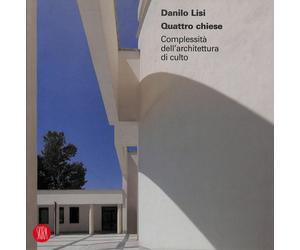 Quattro Chiese. Complessità Dell'Architettura Di Culto