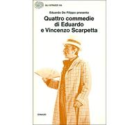 QUATTRO COMMEDIE DI EDUARDO E VINCENZO SCARPETTA.