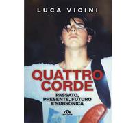 Quattro corde. Passato, presente, futuro e Subsonica
