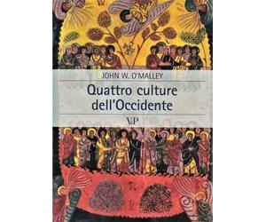 Quattro culture dell'Occidente - O'Malley John W.