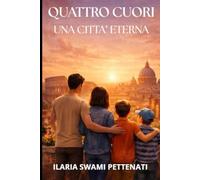 QUATTRO CUORI, UNA CITTA' ETERNA